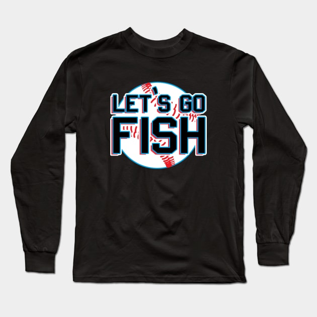 Let's Go Fish Marlins Baseball Design Long Sleeve T-Shirt by GAMAS Threads